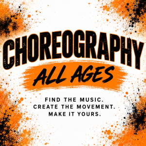 Choreography (all ages)
